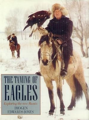 The Taming of Eagles; Exploring the New Russia