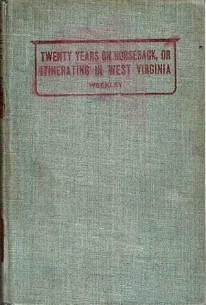 Seller image for Twenty Years on Horseback, or Itinerating in West Virginia for sale by Hyde Brothers, Booksellers