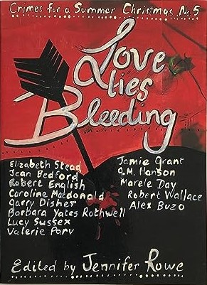 LOVE LIES BLEEDING: A Crimes for a Summer Christmas Anthology, No.5