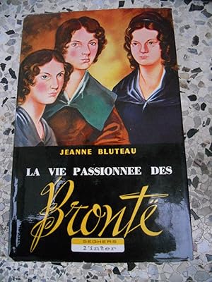 Imagen del vendedor de La vie passionnee de Bronte a la venta por Frederic Delbos