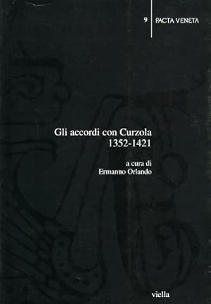 Immagine del venditore per Gli accordi con Curzola 1352-1421. venduto da FIRENZELIBRI SRL