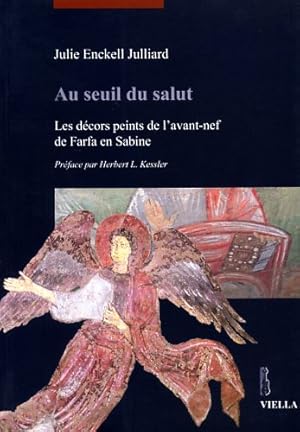 Seller image for Au seuil du salut. Les dcors peints de l'avant-nef de Farfa en Sabine. for sale by FIRENZELIBRI SRL