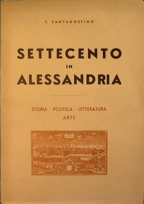 Bild des Verkufers fr Settecento in Alessandria zum Verkauf von Antica Libreria Srl