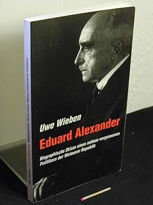 Eduard Alexander - Vom Reichstagsabgeordneten zum Bürgermeister in Boizenburg - Biographische Ski...