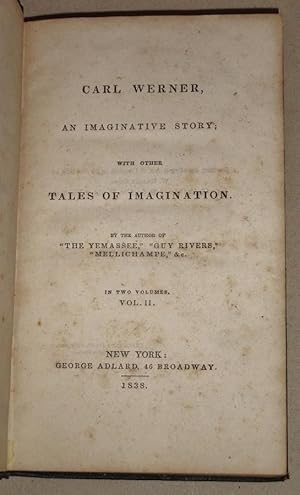 Carl Werner, an Imaginative Story With Other Tales of Imagination [Vol 2 Only]