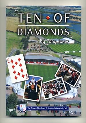 Ten of Diamonds: The Story of Rushden and Diamonds Football Club