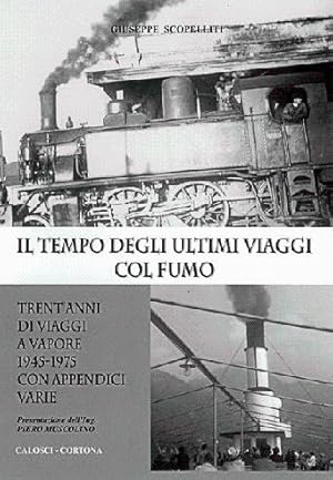 Il tempo degli ultimi viaggi col fumo