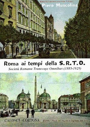 Roma ai tempi della S.R.T.O. - Società Romana Tramwais Omnibus (1885-1929) -