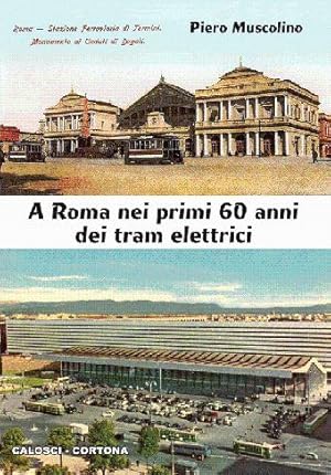 Roma nei primi 60 anni dei tram elettrici
