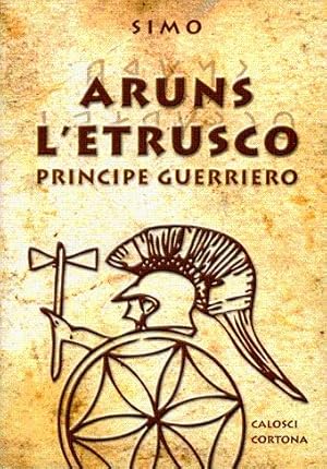 Aruns l' etrusco principe guerriero