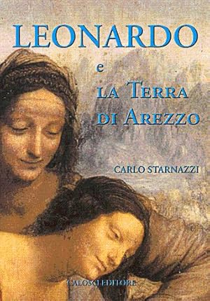 Leonardo e la terra di Arezzo - Storie miti personaggi -