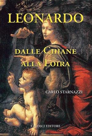 Leonardo dalle Chiane alla Loira