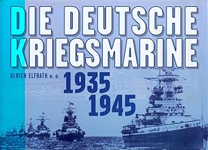Bild des Verkufers fr Die Deutsche Kriegsmarine 1935 - 1945 - Teil 1 zum Verkauf von Online-Buchversand  Die Eule