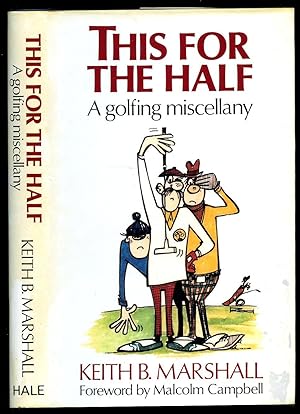 Bild des Verkufers fr This For The Half: A Golfing Miscellany zum Verkauf von Little Stour Books PBFA Member