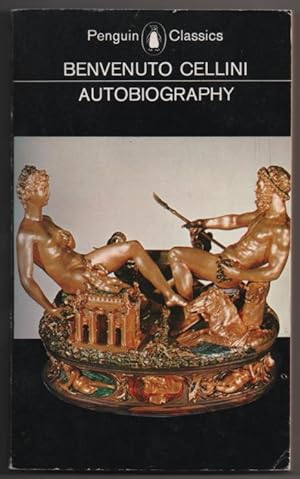 Immagine del venditore per The Autobiography of Benvenuto Cellini venduto da Frances Wetherell