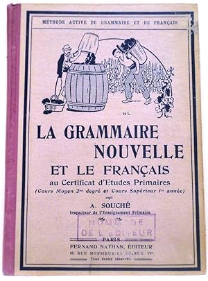 La grammaire nouvelle et le français au Certificat d'Etudes Primaires (Cours Moyen 2me degré et C...
