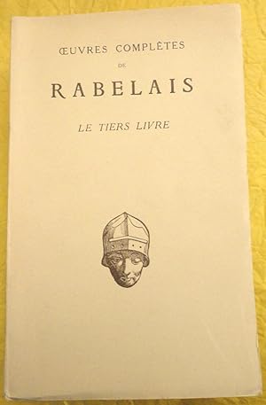 Image du vendeur pour Oeuvres compltes de Rabelais. Le Tiers livre mis en vente par Calepinus, la librairie latin-grec