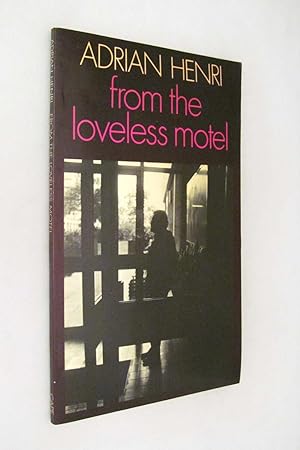 From the Loveless Motel: Poems, 1976-1979
