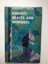 Knights Beasts And Wonders Tales and Legends from Mediaeval Britain