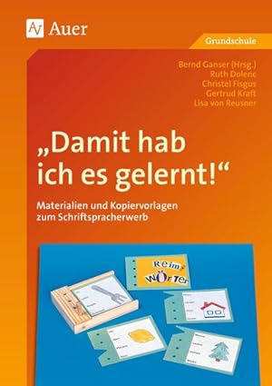 Seller image for Damit hab ich es gelernt! : Materialien und Kopiervorlagen zum Schriftspracherwerb (1. und 2. Klasse) for sale by AHA-BUCH GmbH