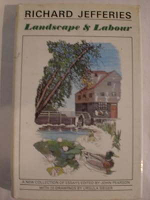 Landscape & Labour: Essays and Letters