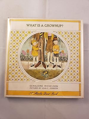 Seller image for What Is A Grownup for sale by WellRead Books A.B.A.A.