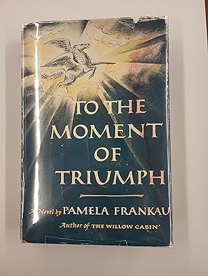 Seller image for To The Moment of Triumph for sale by Second Edition Books
