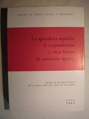 La agricultura española, el cooperativismo y otras formas de asociación agrarias. Anales de moral...