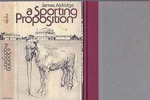 A SPORTING PROPOSITION, First Edition HC w/DJ