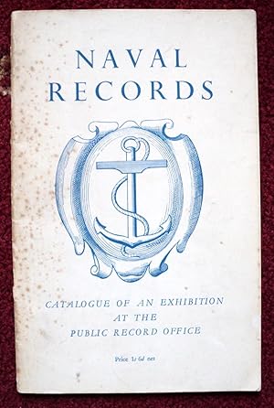 Immagine del venditore per Naval Records - Catalogue of an Exhibition of Naval Records at the Public Record Office venduto da Cadeby Books