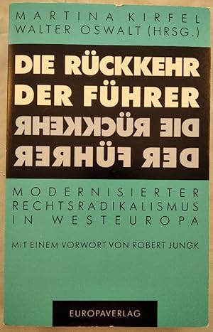Imagen del vendedor de Die R�ckkehr der F�hrer. Modernisierter Rechtsradikalismus in Westeuropa. a la venta por KULTur-Antiquariat