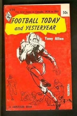 FOOTBALL TODAY AND YESTERYEAR. ( Harlequin Books. #694 ); Canadian CFL Football.