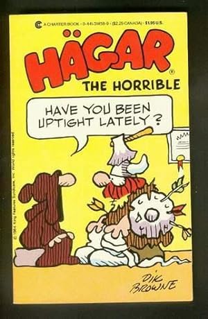 HAGAR THE HORRIBLE. --- Have You Been Uptight Lately?