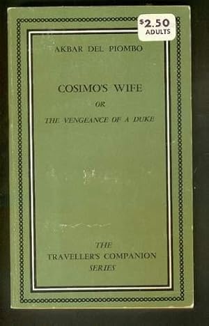 Seller image for COSIMO'S WIFE or THE VENGEANCE OF A DUKE. (Traveller's Companion Series # TC-202); for sale by Comic World