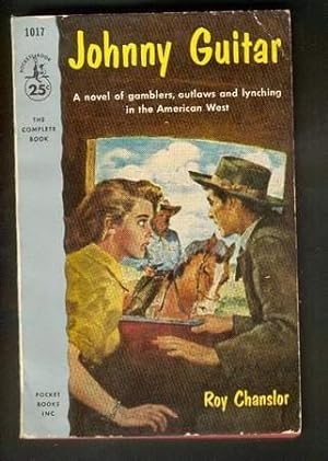 JOHNNY GUITAR. (Movie tie-In; Pocket Book # 1017 ); Novel of Gamblers, Outlaws & Lynching in the ...
