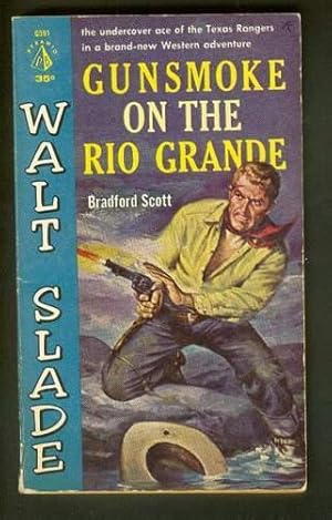 Seller image for GUNSMOKE ON THE RIO GRANDE. ( Walt Slade, Undercover Ace of Texas Rangers Series; Pyramid Book # G591); for sale by Comic World