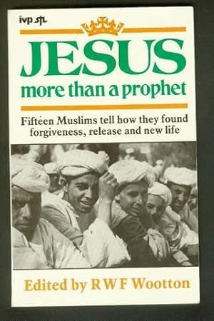 Seller image for JESUS MORE THAN A PROPHET. -- 15 true stories of Muslims Finding Forgiveness, Release and a New Life. for sale by Comic World