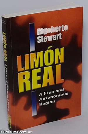 Limon Real; a free and autonomous region (Region Autonoma y Libre), translated by Spencer H. MacC...