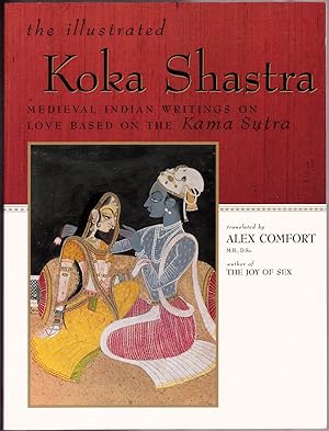 Imagen del vendedor de The Illustrated Koka Shastra: Medieval Indian Writings on Love Based on the Kama Sutra a la venta por Cultural Images
