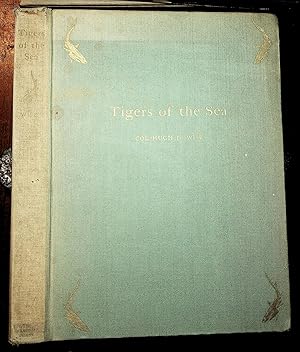 Seller image for TIGERS OF THE SEA for sale by Quiet Friends  IOBA