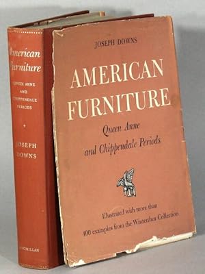 American furniture. Queen Anne and Chippendale Periods