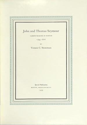 Seller image for John and Thomas Seymour: cabinetmakers in Boston, 1794-1816 for sale by Rulon-Miller Books (ABAA / ILAB)