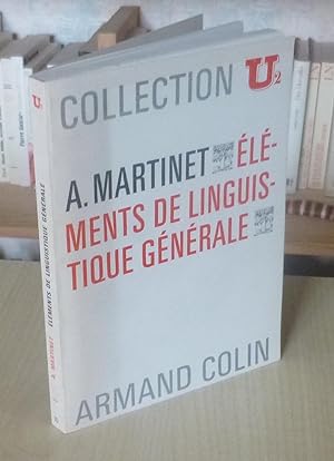 Eléments de linguistique générale, Collection U2, Armand Colin, Paris, 1967