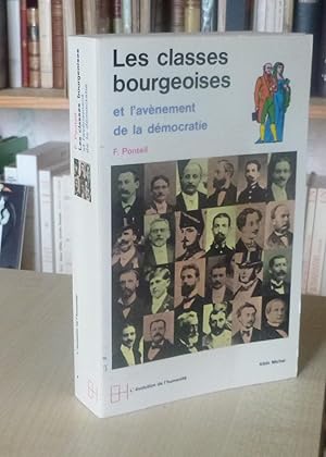 Bild des Verkufers fr Les classes bourgeoises et l'avnement de la dmocratie, Collection l'Evolution de l'Humanit, Albin Michel, PARIS, 1969 zum Verkauf von Mesnard - Comptoir du Livre Ancien