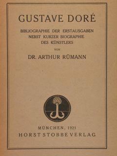 GUSTAVE DORE'. Bibliographie der Erstausgaben nebst kurzer Biographie des Kuenstlers.
