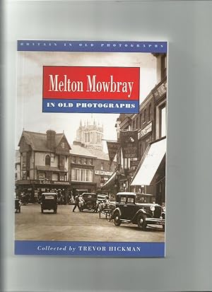 Melton Mowbray in Old photographs (Britain in Old Photographs)