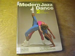 Bild des Verkufers fr Modern Jazz Dance 2 - Raum Form Bewegung. Fr Amateuere Und Professionals zum Verkauf von Antiquariat Fuchseck