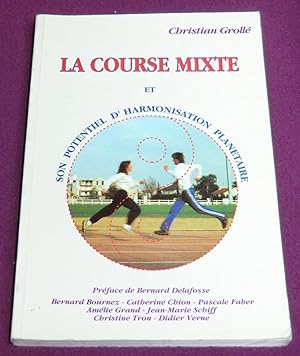 Bild des Verkufers fr LA COURSE MIXTE et son potentiel d'harmonisation plantaire zum Verkauf von LE BOUQUINISTE