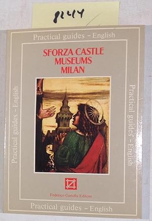 Sforza Castle Museums Milan - Practical Guides - English