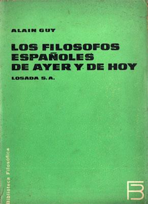 Los Filósofos Españoles de Ayer y de Hoy. Epocas y Autores